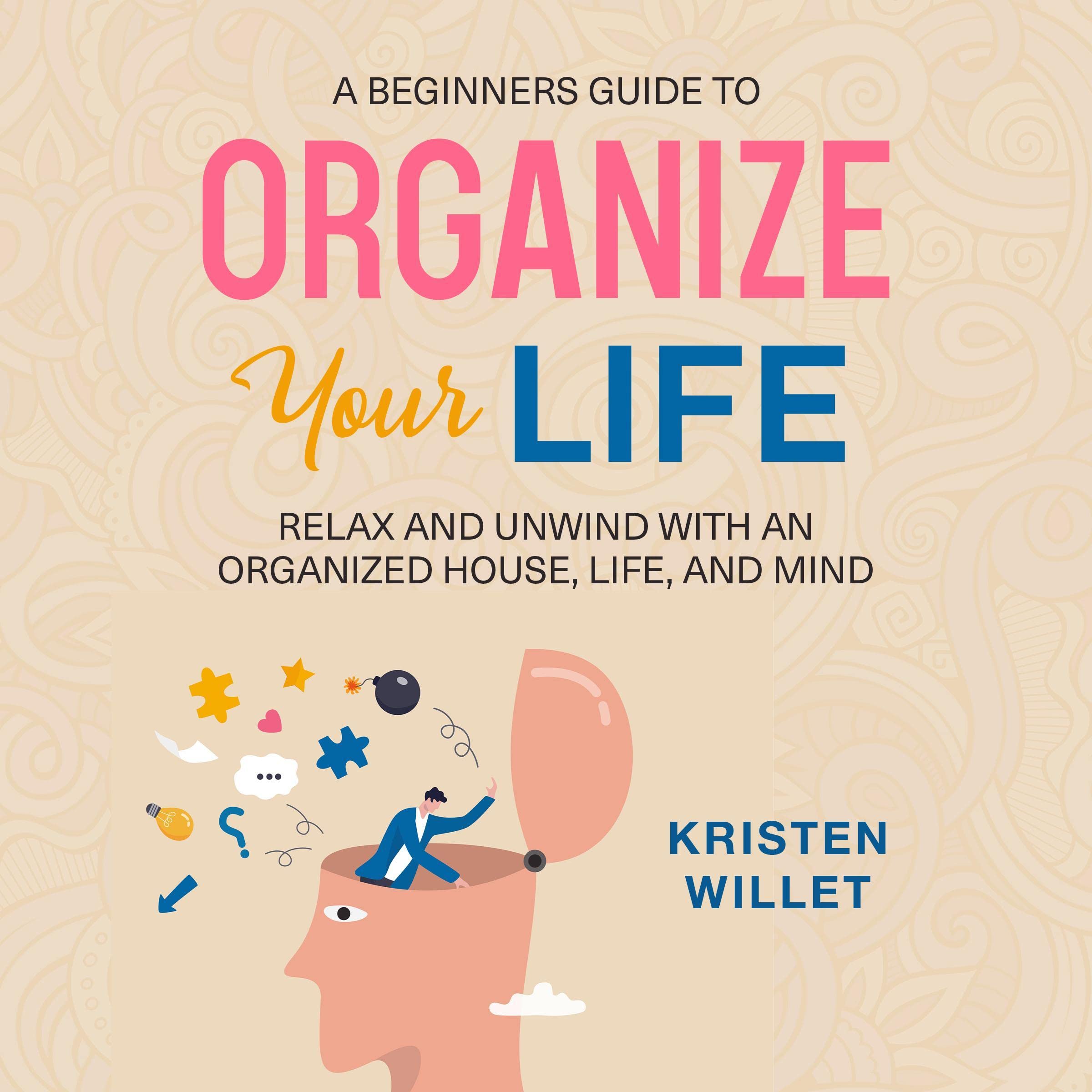 Cover art for A Beginners Guide to Organizing Your Life