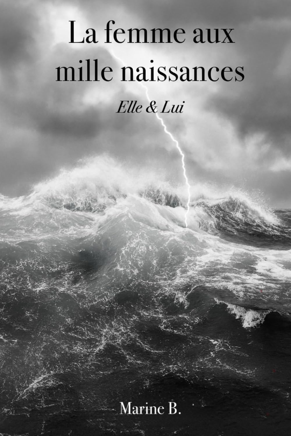 LA FEMME AUX MILLE NAISSANCES: Elle & Lui
