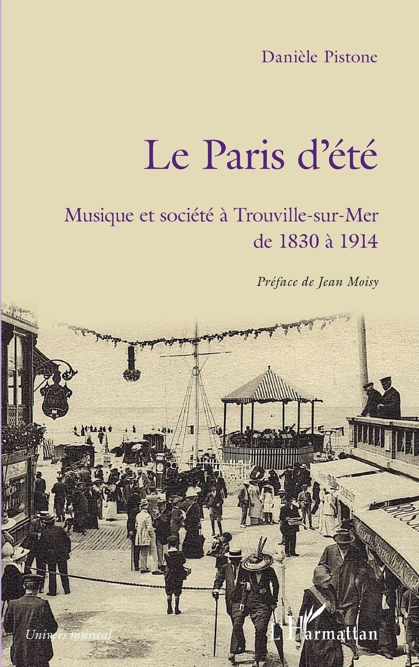 Musique et société à Trouville-sur-Mer (1830-1914) : livre d'histoire sur Le Paris d'été