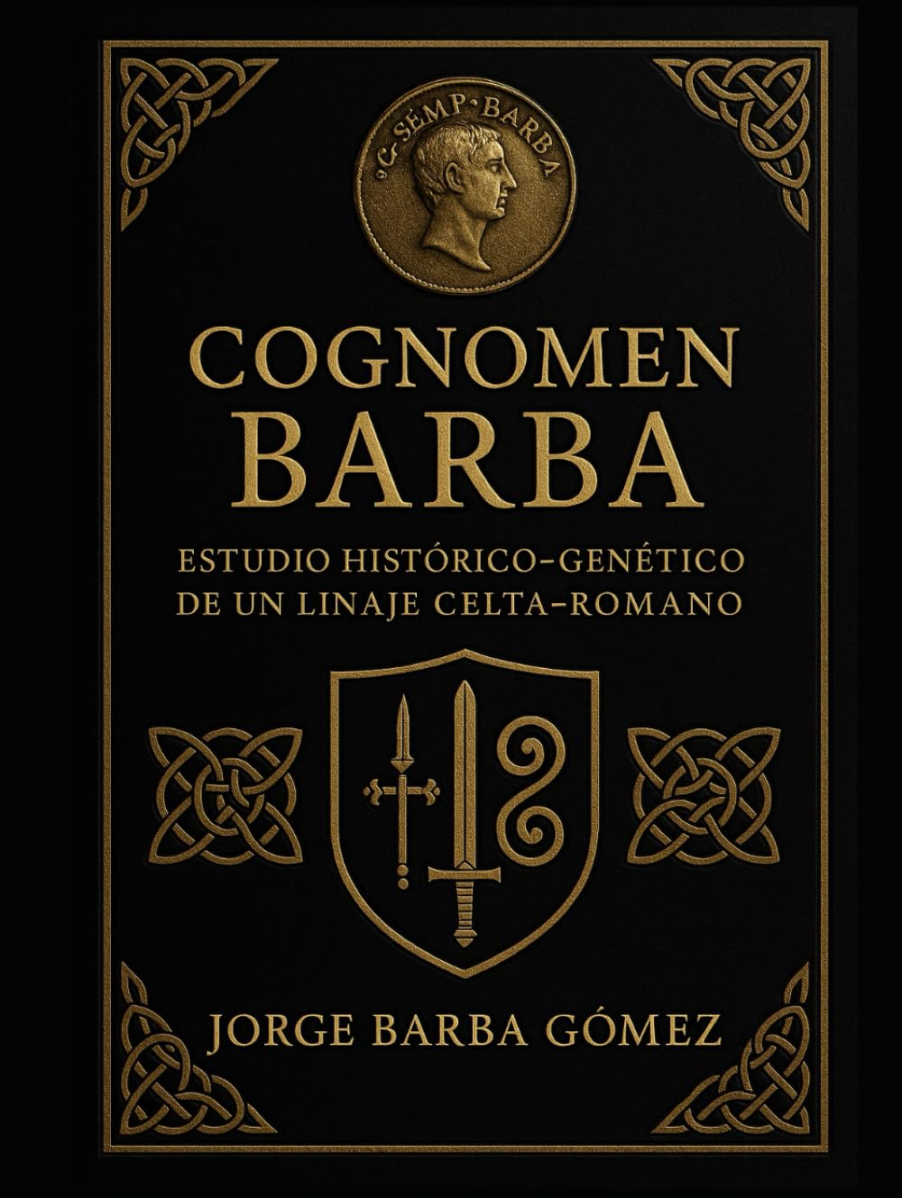 Cognomen BARBA. Estudio Histórico-Genético de un Linaje Celta-Romano (RELATORES. GENEALOGÍA E HISTORIA.)