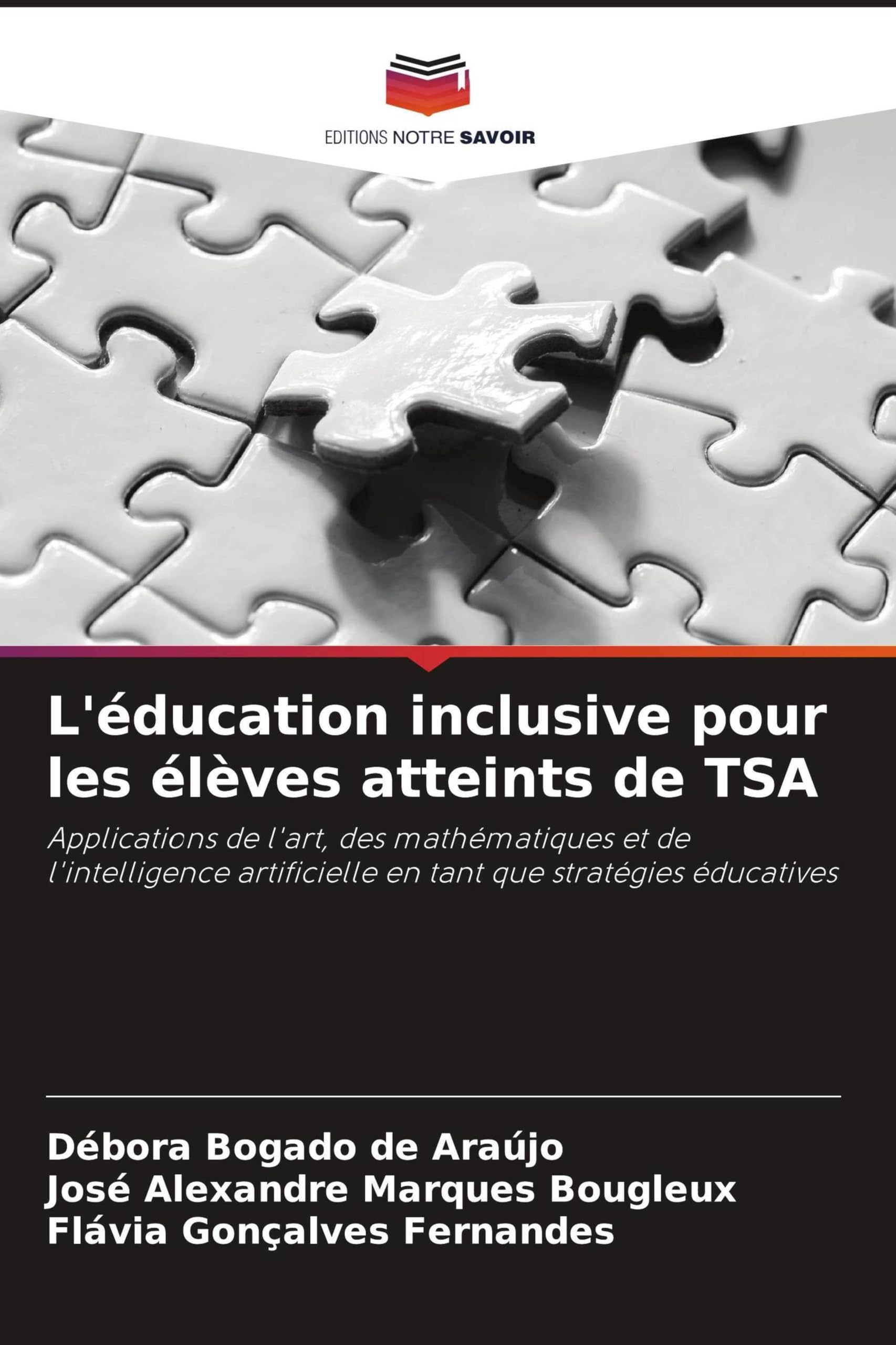 L'éducation inclusive pour les élèves atteints de TSA: Applications de l'art, des mathématiques et de l'intelligence artificielle en tant que stratégies éducatives