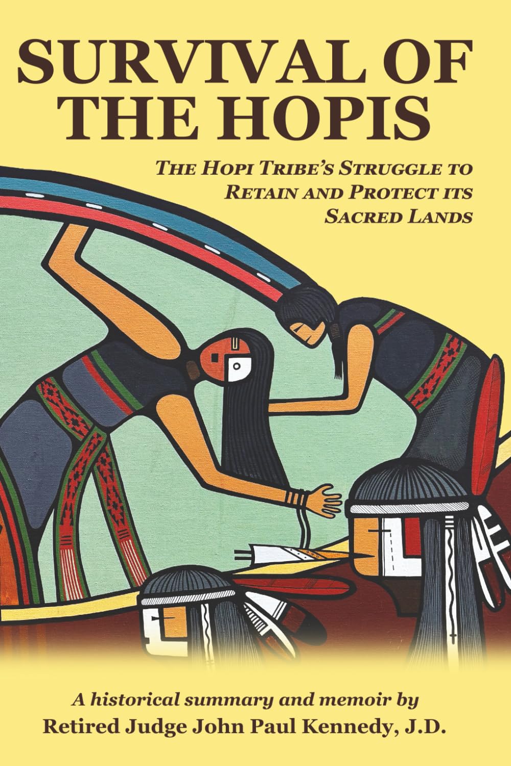Survival of the Hopis: The Hopi Tribe's Struggle to Retain and Protect Its Sacred Lands