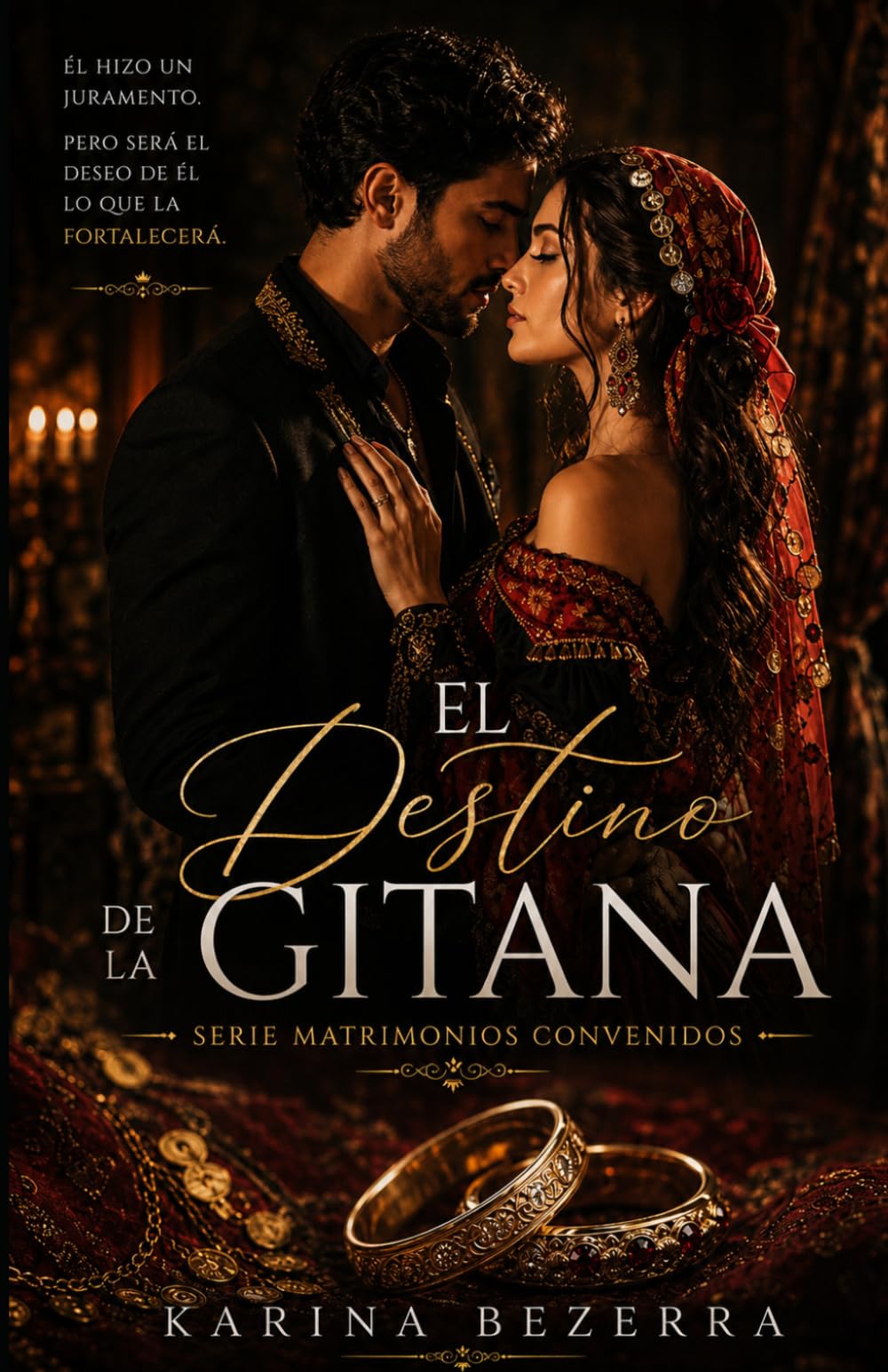 El Destino de la Gitana: Série Matrimonio Arreglado - Libro 04: 4