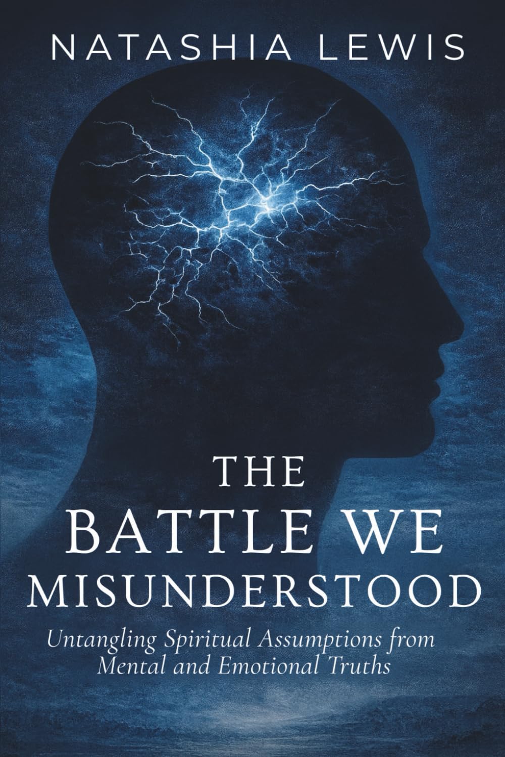 The Battle We Misunderstood: Untangling Spiritual Assumptions from Mental and Emotional Truths