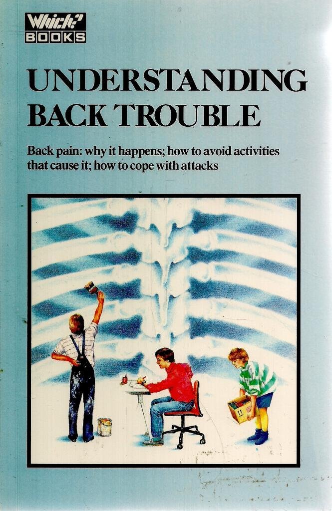 Understanding Back Trouble