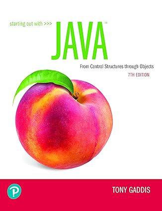 Starting Out with Java: From Control Structures through Objects: Gaddis ...