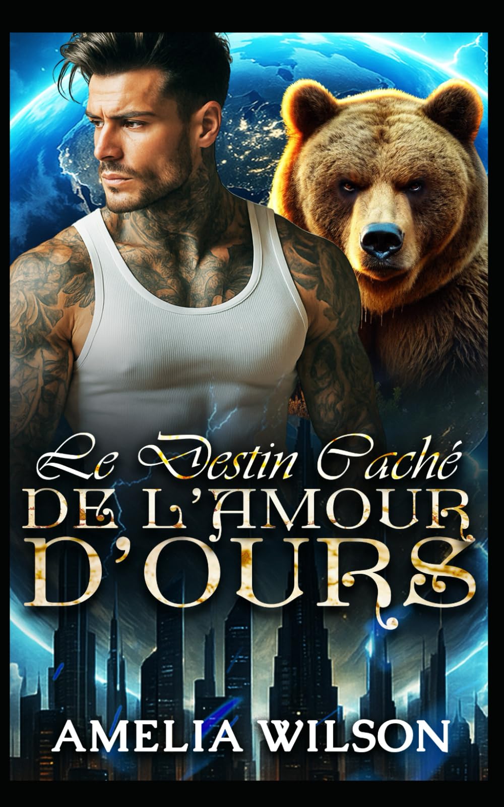 Le Destin Caché de l’Amour d’Ours: Une histoire d'amour entre compagnons du destin et vérités cachées (Série mondiale des métamorphes d'Esoterra)