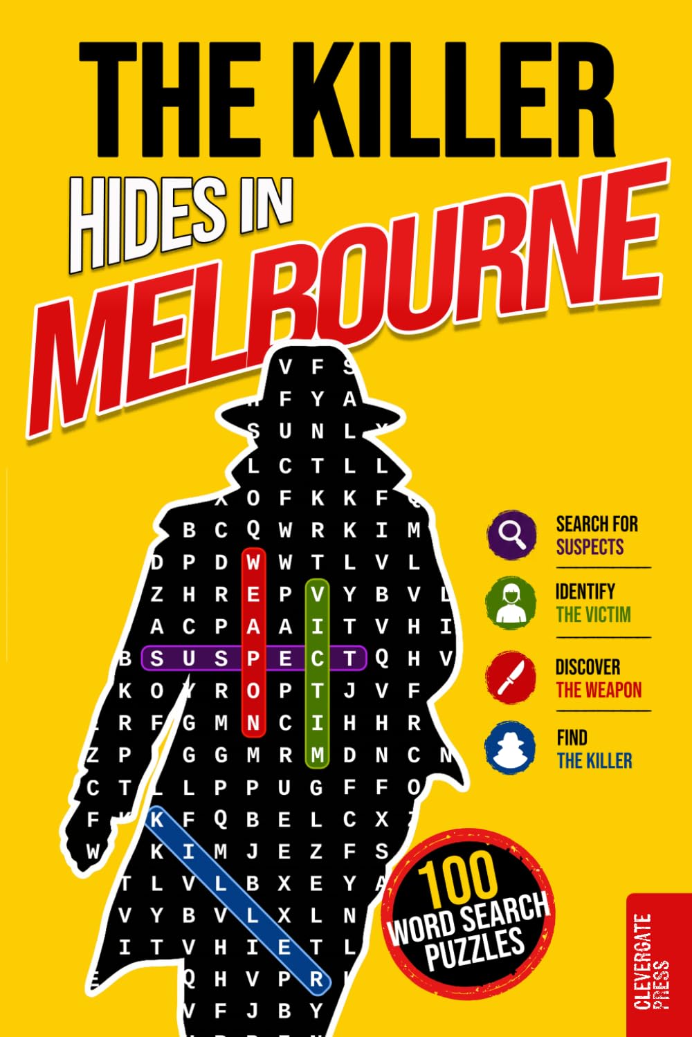 The Killer Hides in Melbourne: Murder Mystery Word Search Book for Adults · 100 Crime Puzzles to Solve in 5 Steps · Whodunit, Detective Cases and Deduction Games · Vol. 2