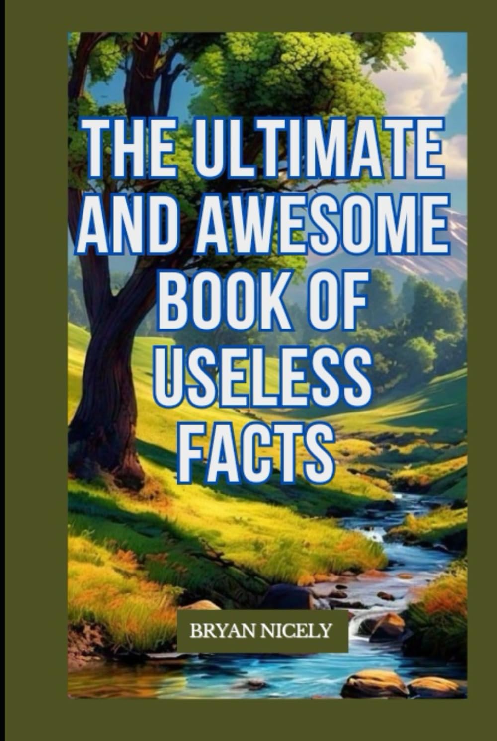 The Ultimate And Awesome Book of Useless Facts