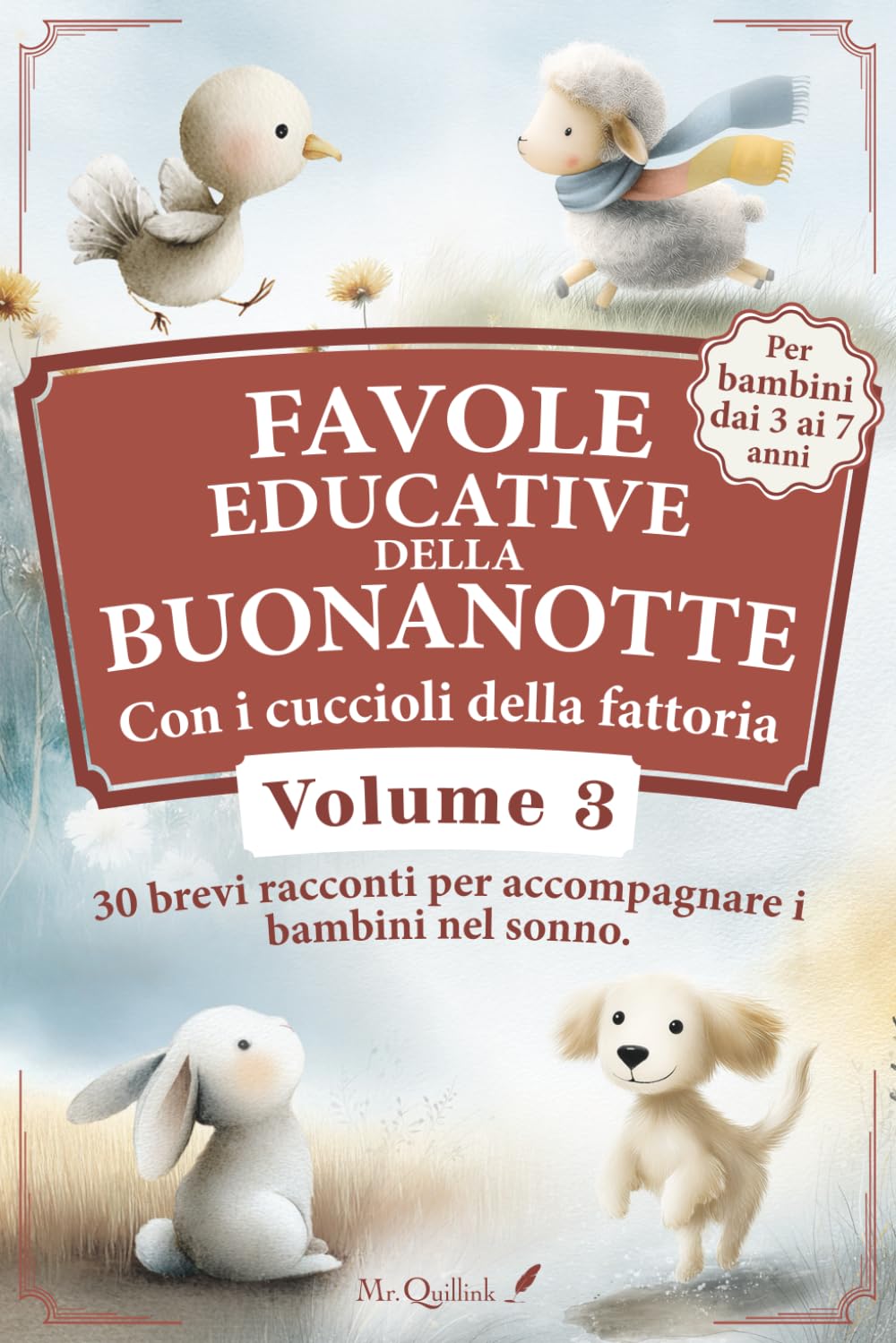 Favole educative della buonanotte con i cuccioli della fattoria – Volume 3: 30 storie brevi della sera per bambini 3-7 anni, parole leggere come stelle che guidano verso sogni felici.