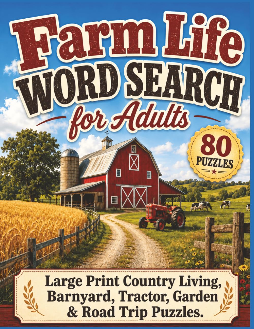 Farm Life Word Search for Adults: Large Print Country Living, Barnyard, Tractor, Garden & Road Trip Puzzles