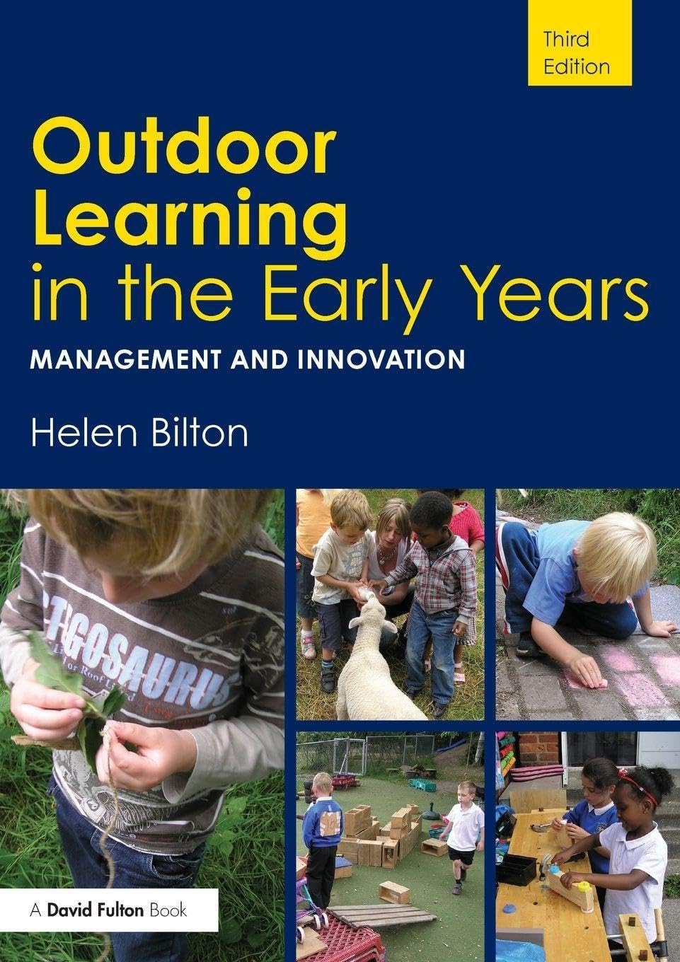 Outdoor Learning in the Early Years: Management and Innovation