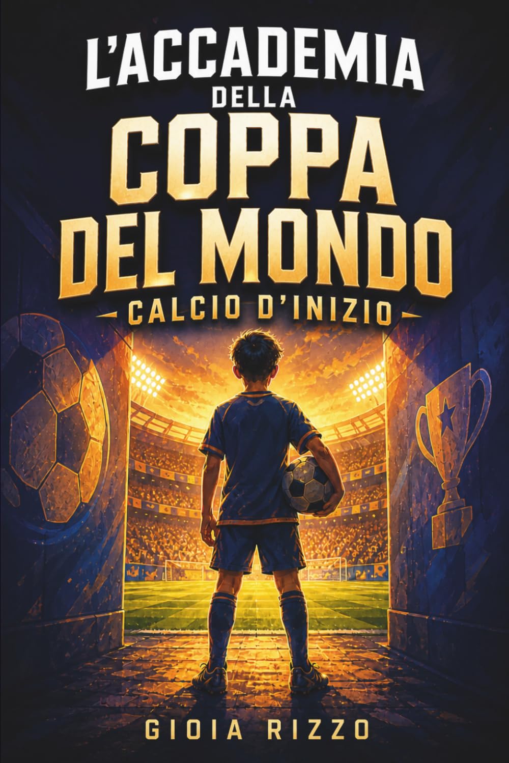 L'ACCADEMIA DELLA COPPA DEL MONDO: CALCIO D'INIZIO
