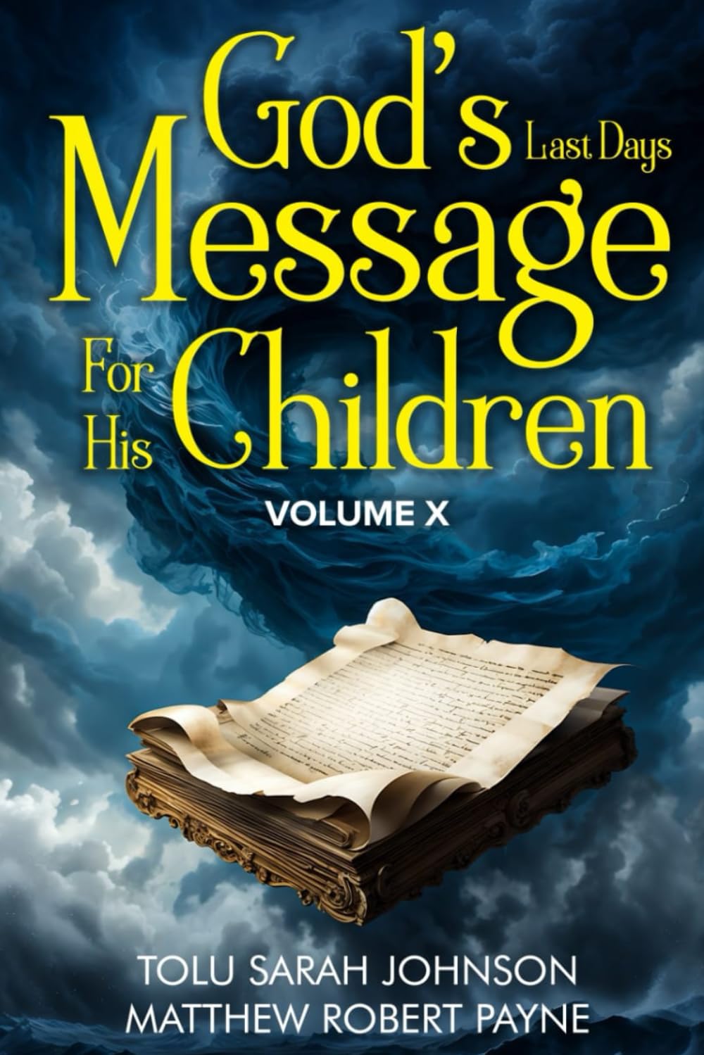 God’s Last Days Message For His Children: Volume 10 (God's last days message to His children series)