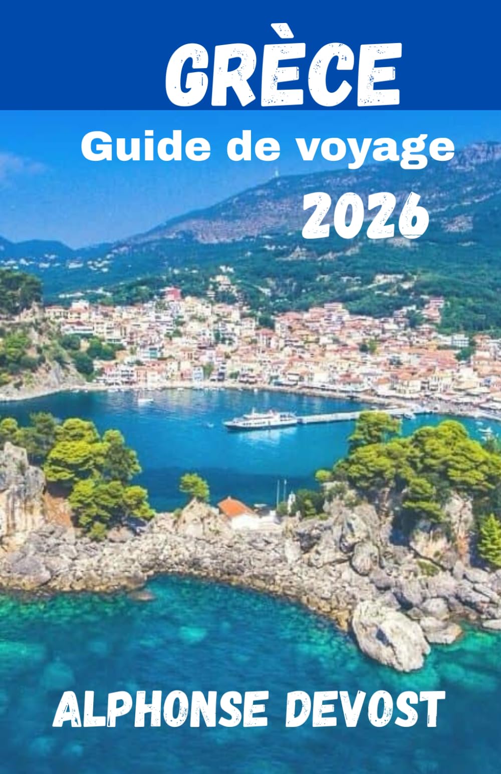 GRÈCE Guide de voyage 2026