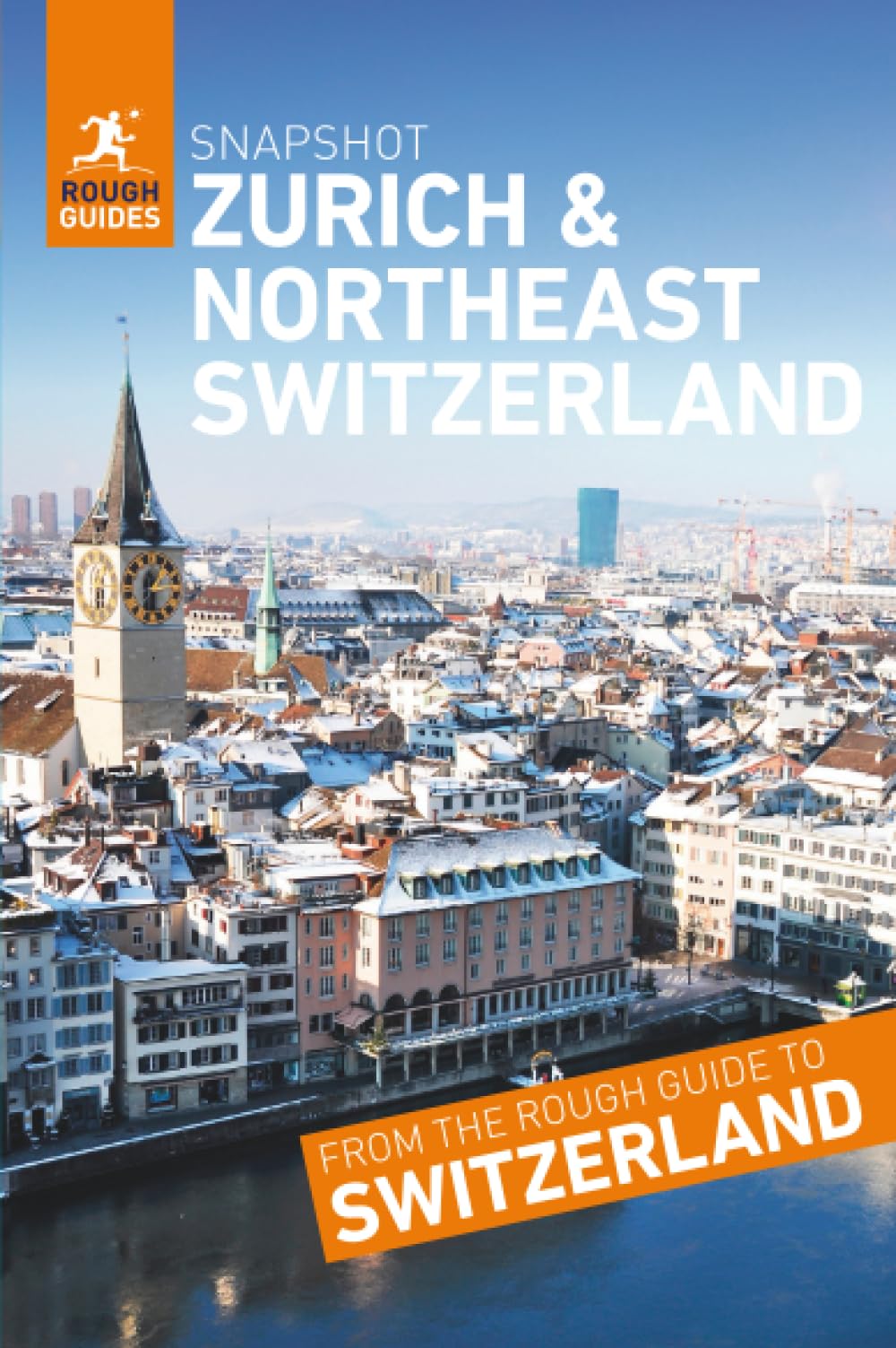 Rough Guides Snapshot Zurich (Travel Guide | Insider Tips | Must-See Sights | Color Maps | Travel Phrasebooks)
