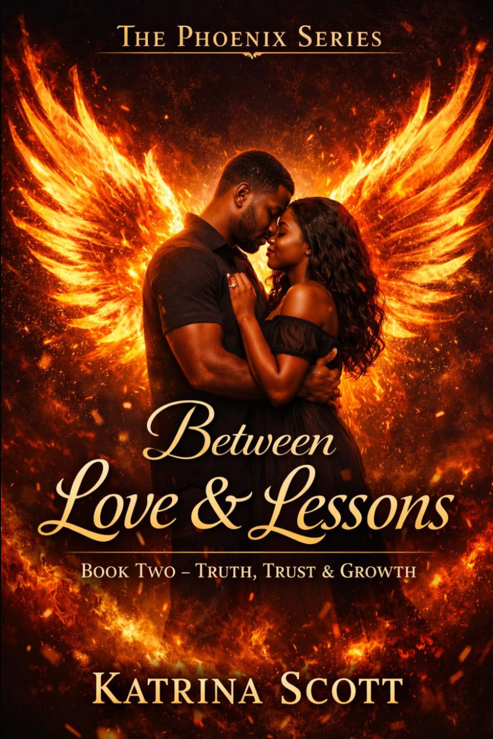 Between Love & Lessons: Book Two – Truth, Trust & Growth (Phoenix Series)