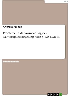 Probleme in der Anwendung der Nahtlosigkeitsregelung nach § 125 SGB III (German Edition)