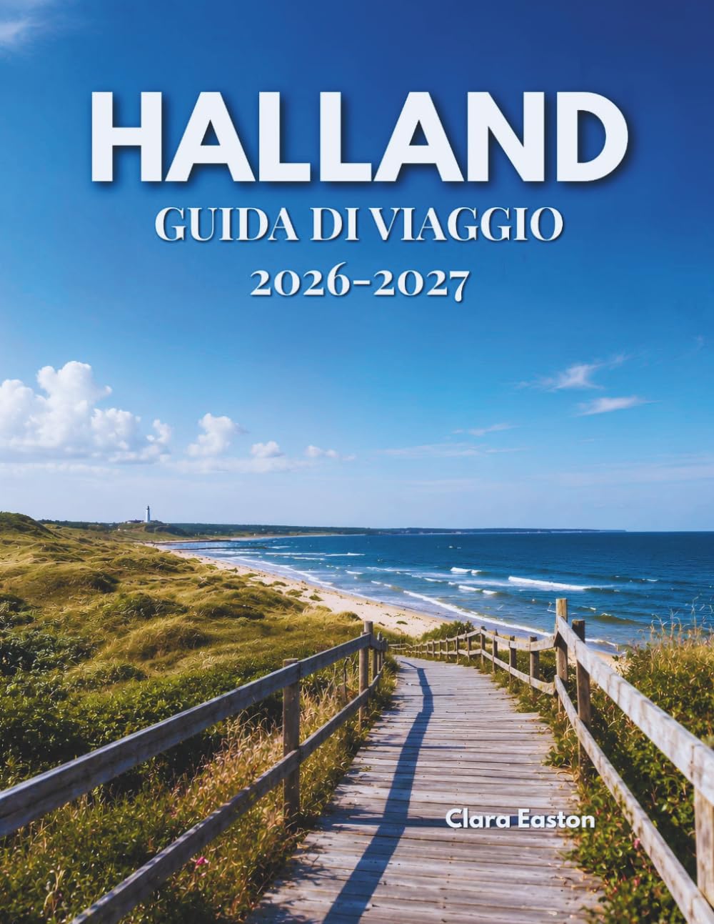 HALLAND GUIDA DI VIAGGIO 2026-2027: La tua guida indispensabile per esplorare la splendida costa occidentale.