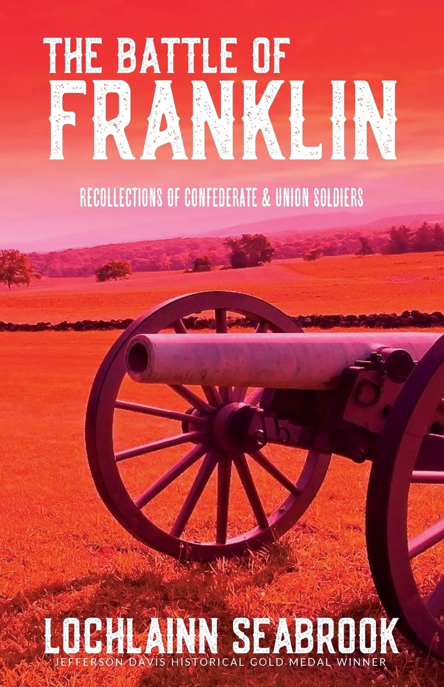 The Battle of Franklin: Recollections of Confederate and Union Soldiers Paperback – Import, 19 October 2018