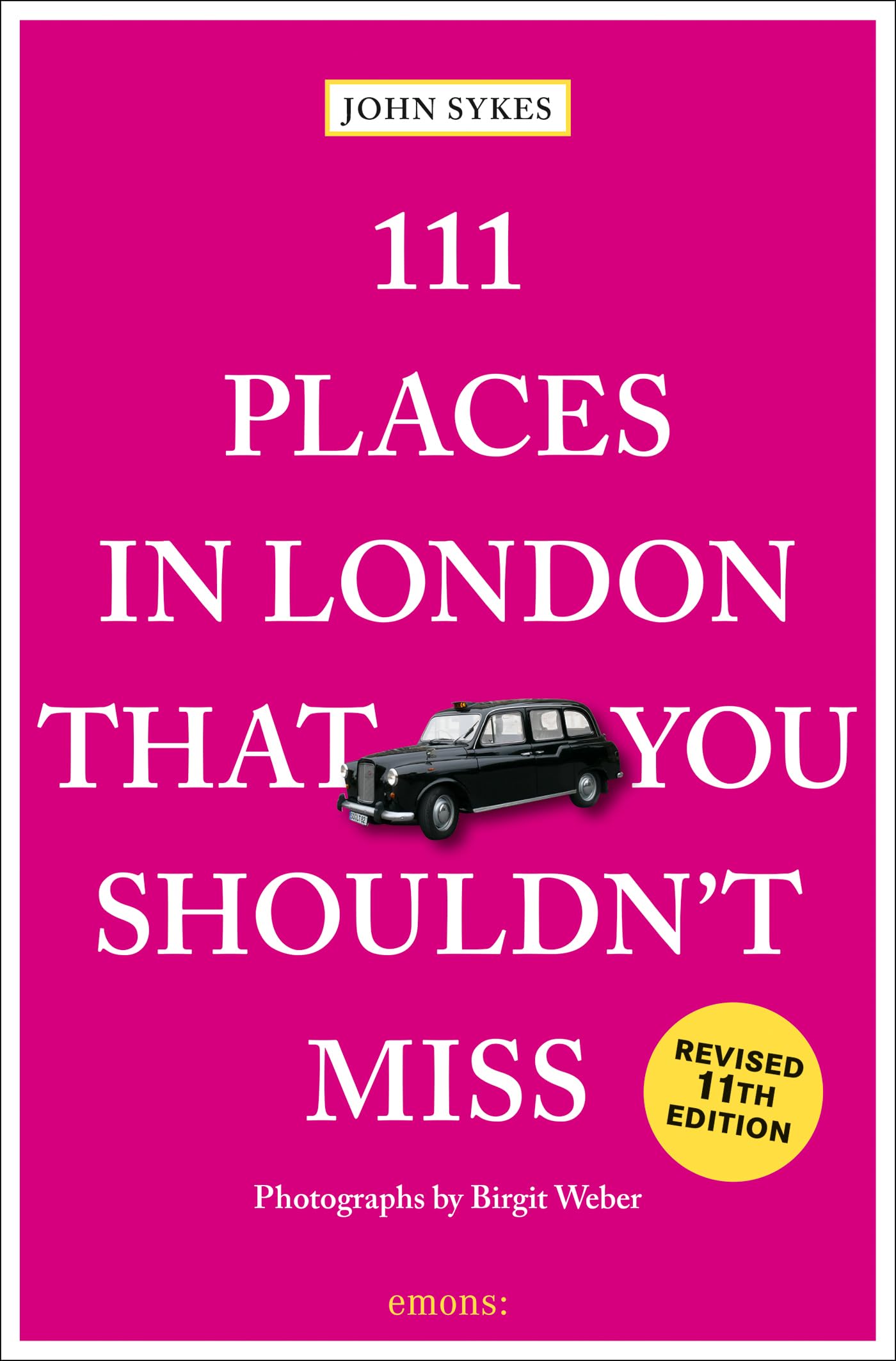 111 Places in London That You Shouldn't Miss by John Sykes - 9783740829285