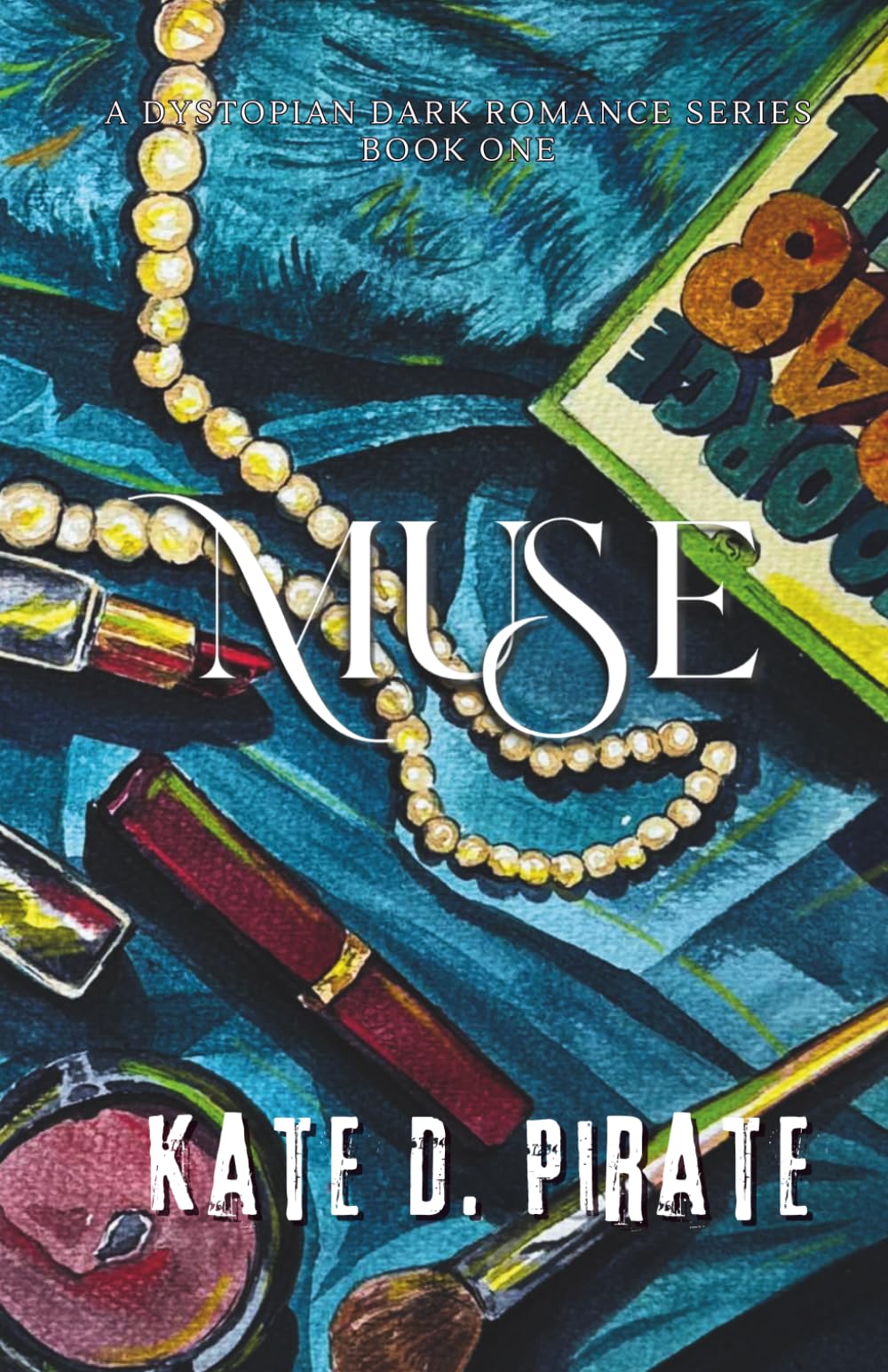Muse: A Dystopian Dark Romance: 1 (Muse series)