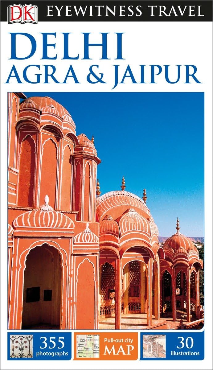 DK Eyewitness Delhi, Agra and Jaipur (Travel Guide)