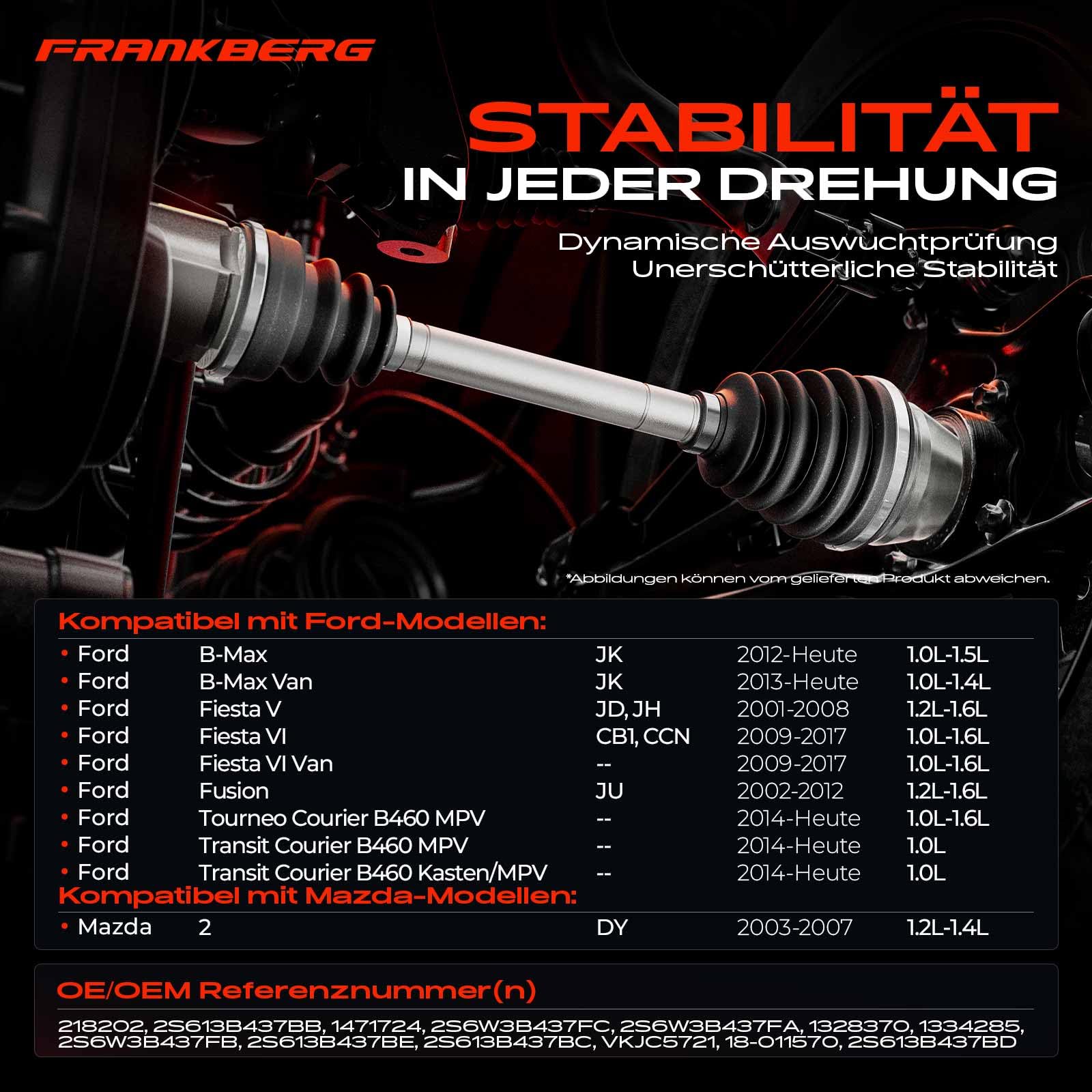 Frankberg Antriebswelle Achswelle Schaltgetriebe Vorderachse Links Kompatibel mit B-Max JK B-Max Van JK Fiesta V JD JH Fiesta VI CB1 CCN Fusion JU Replace# 2S6W3B437FC