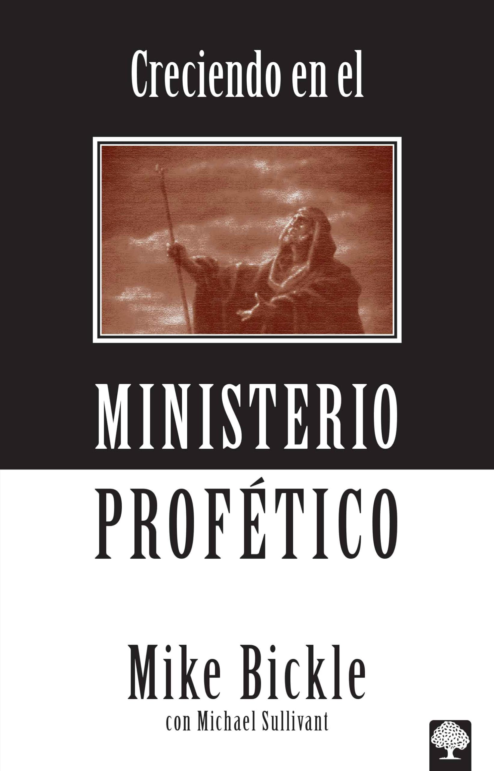 Creciendo en el ministerio profético / Growing In The Prophetic