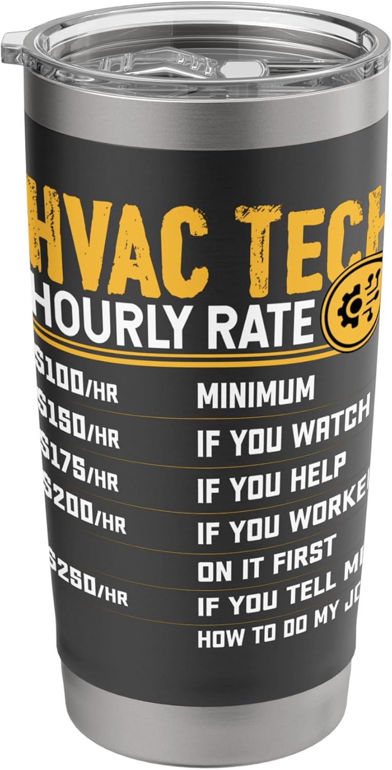 HVAC Tech Hourly Rate - Funny HVAC Technician AC Repairman Stainless Steel Insulated Tumbler