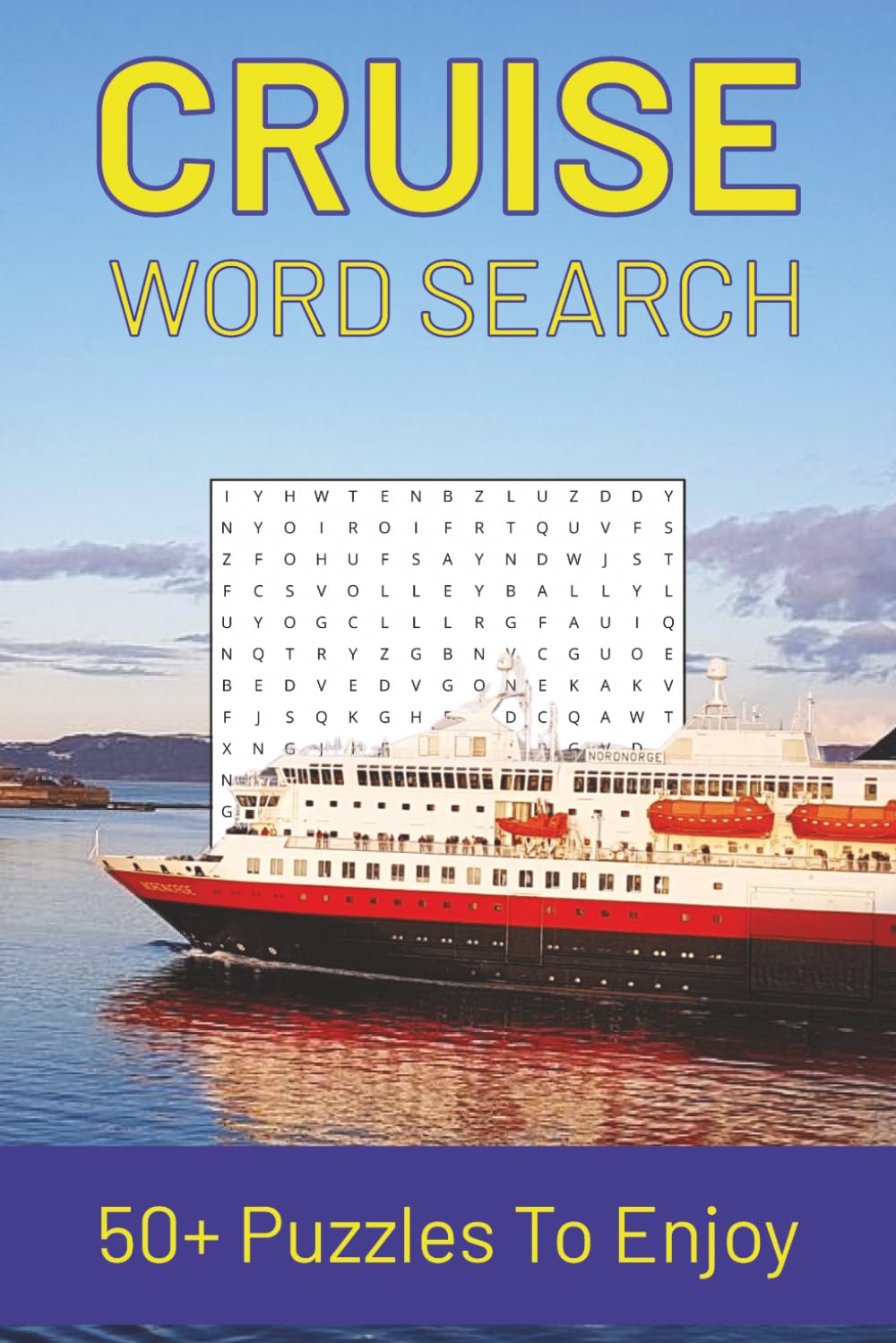 Cruise Word Search Puzzle Book: Word Searches with a Nautical Theme about Cruise Vacations | 6x9 inches, 110 pages | 50+ Puzzles for Calm Focus