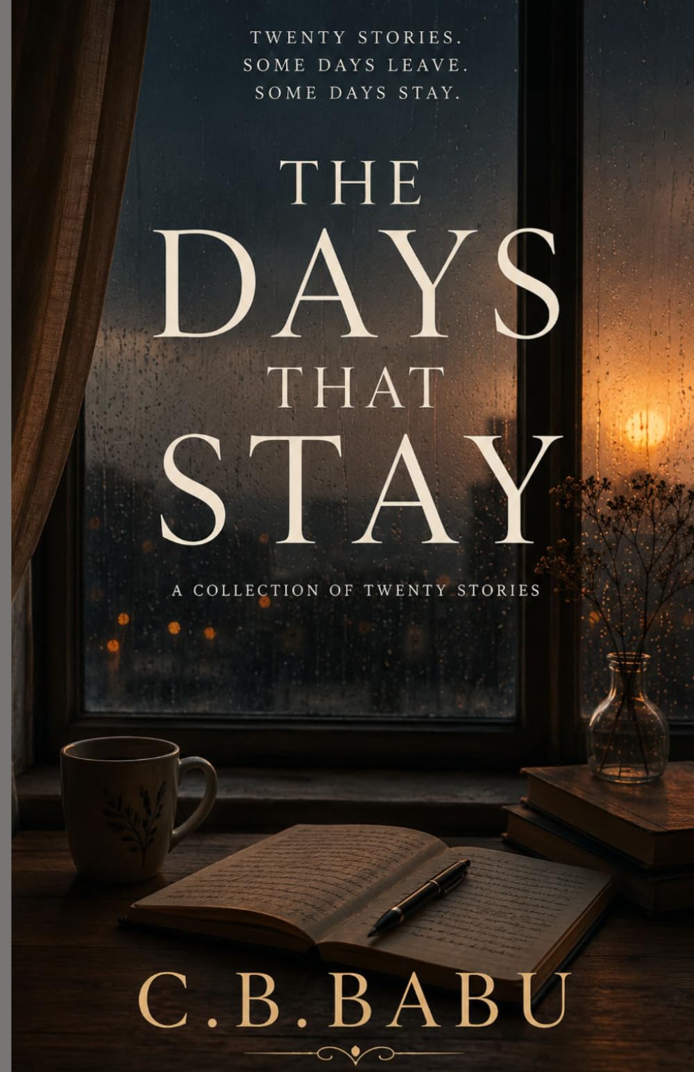 THE DAYS THAT STAY: Stories About Memory, Time, and the People We Don't Lose