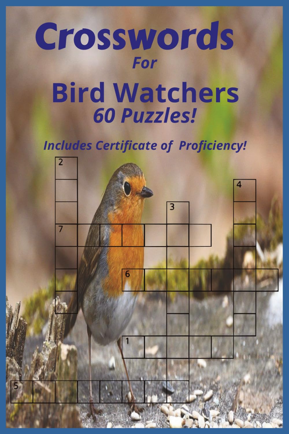 Crosswords for Bird Watchers: Crossword puzzles with Easy-to-Read Print about birds, both common and exotic. Plus some you've probably never heard of! ... Gift for Vacations, Holidays and Free Time.