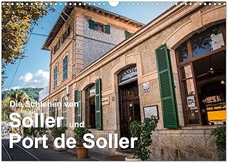Die Schienen von Soller und Port de Soller (Wandkalender 2023 DIN A3 quer), Calvendo Monatskalender