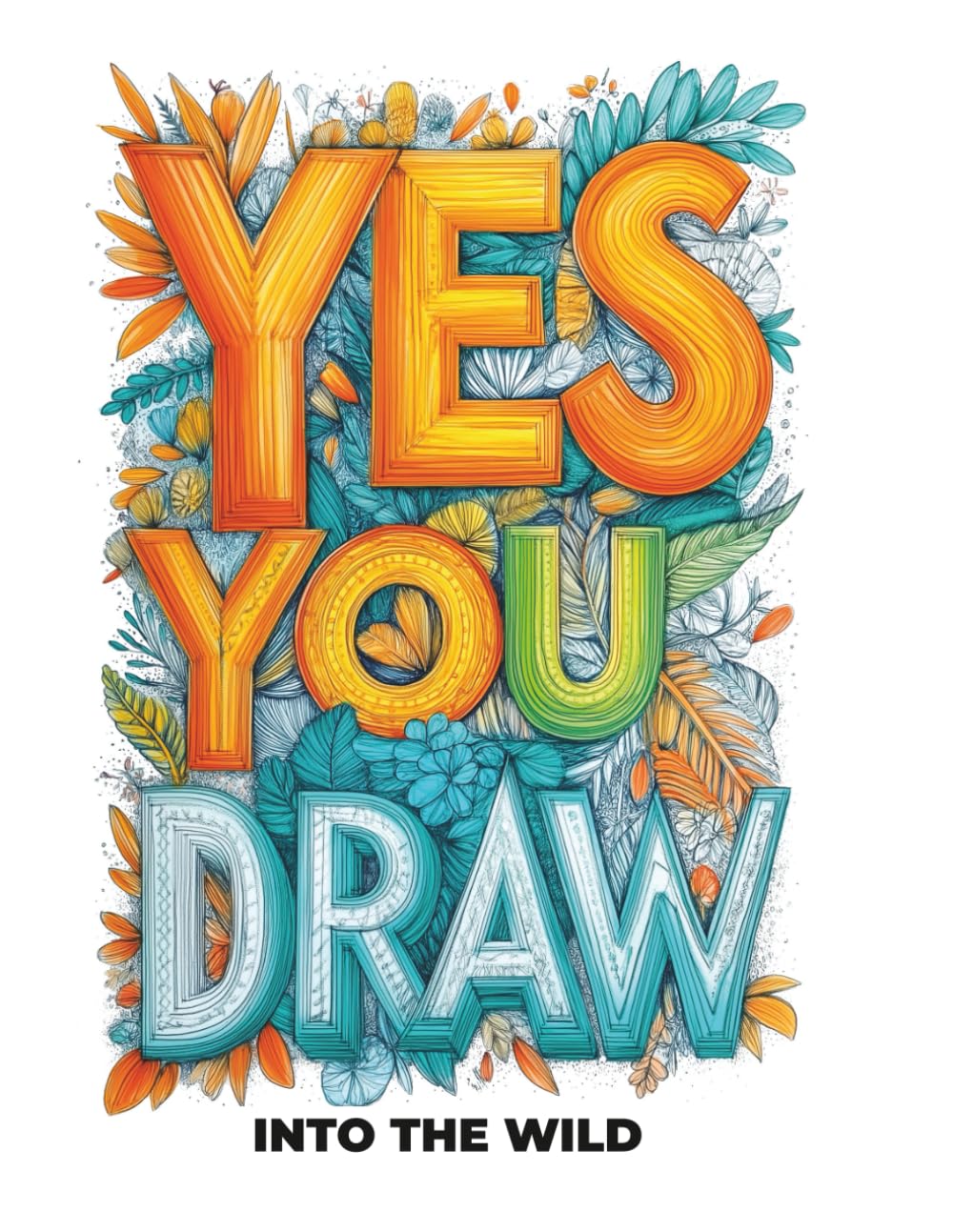 Into the Wild: Adult Coloring Book of Nature for Relaxation – Artistic Drawings by Professional Artists for Art Therapy, Stress Relief, Mindfulness & Focus