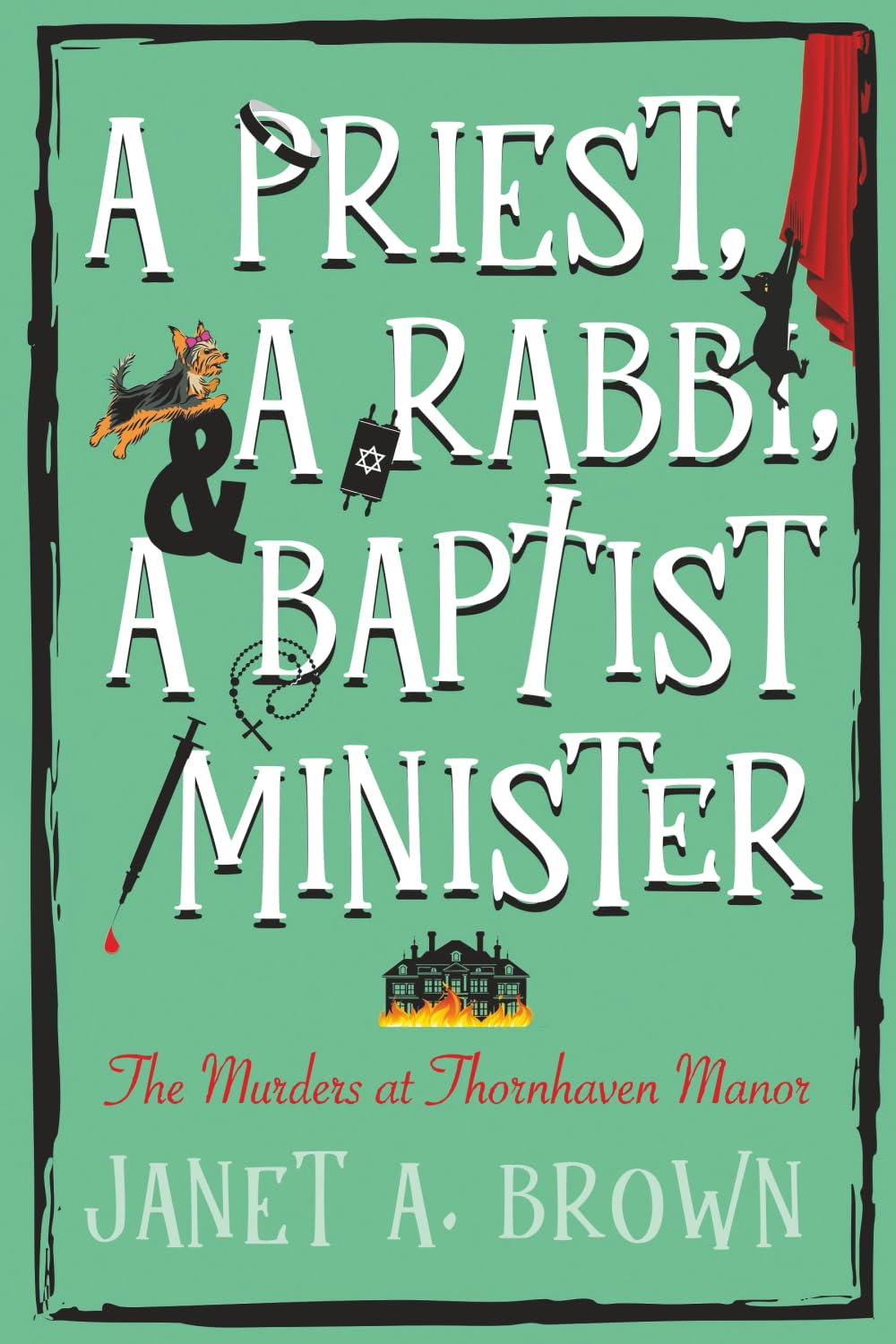 A Priest, A Rabbi, and A Baptist Minister: The Murders at Thornhaven Manor: 2