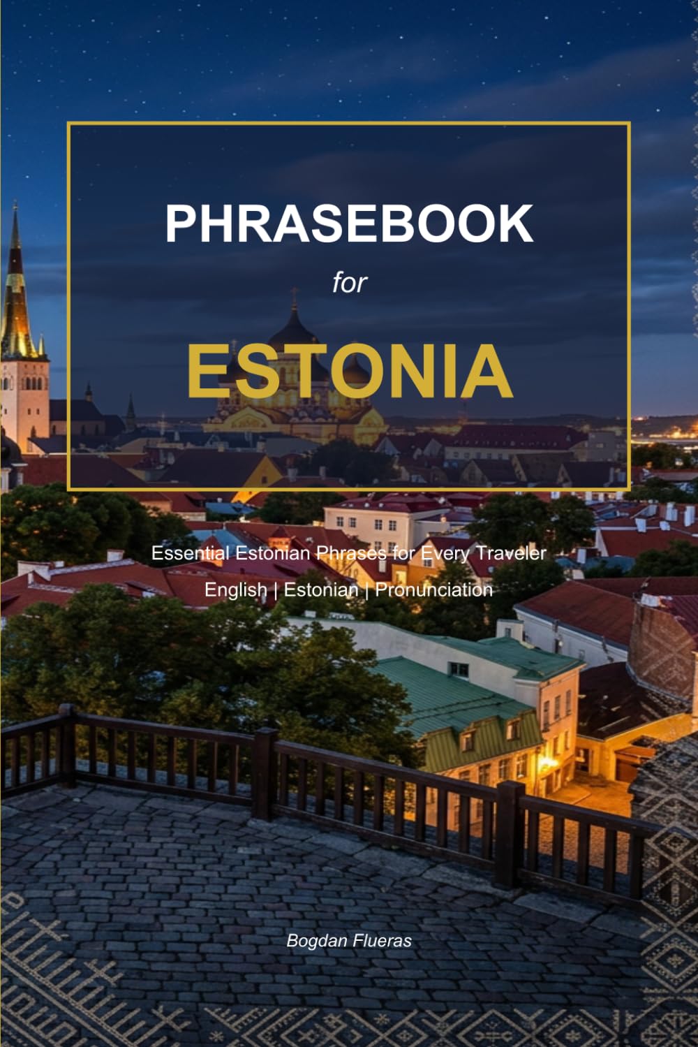 Estonia Phrasebook: Essential Estonian Phrases for Every Traveler (European Travel Phrasebook Series)