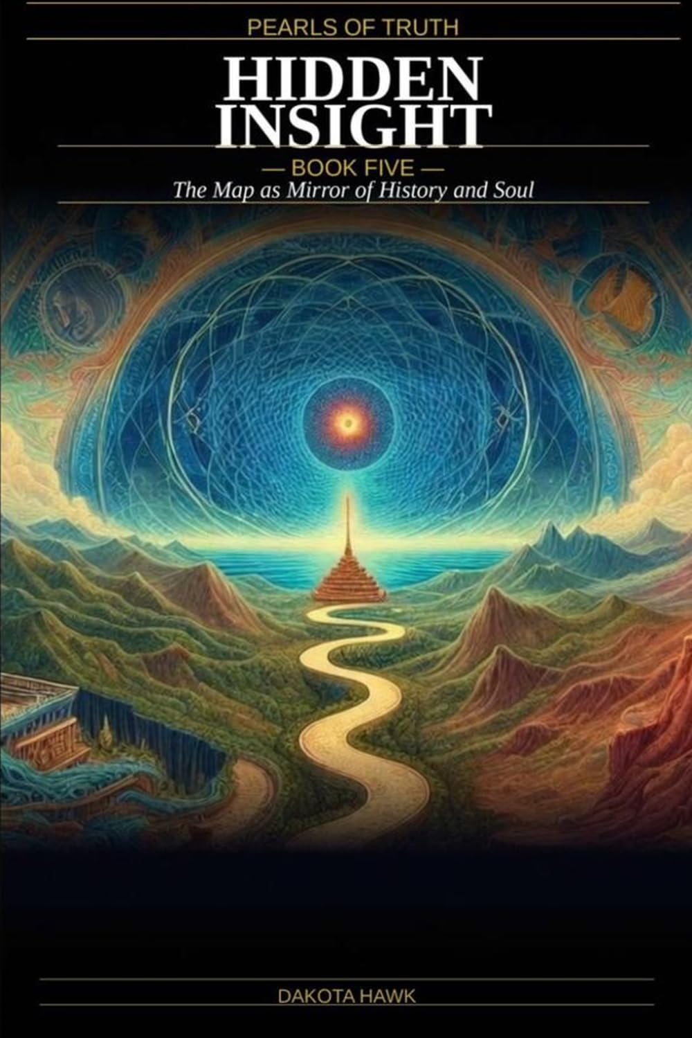 HIDDEN INSIGHT: The Map as Mirror of History and Soul (Pearls of Truth)