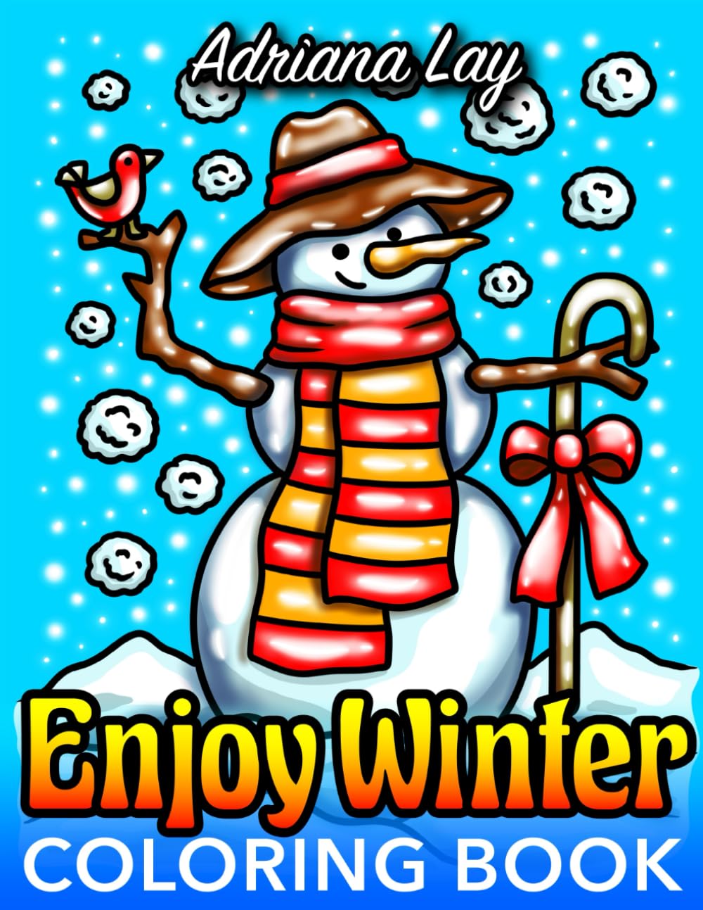 Enjoy Winter Coloring Book: Large Print Easy and Simple Designs with Frosty and Cute Winter Scenes