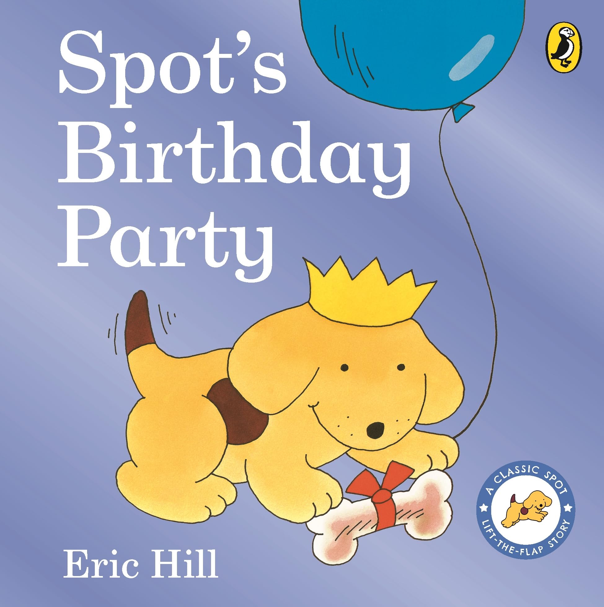 Spot's Birthday Party: A lift-the-flap board book for toddlers (Spot - Original Lift The Flap)