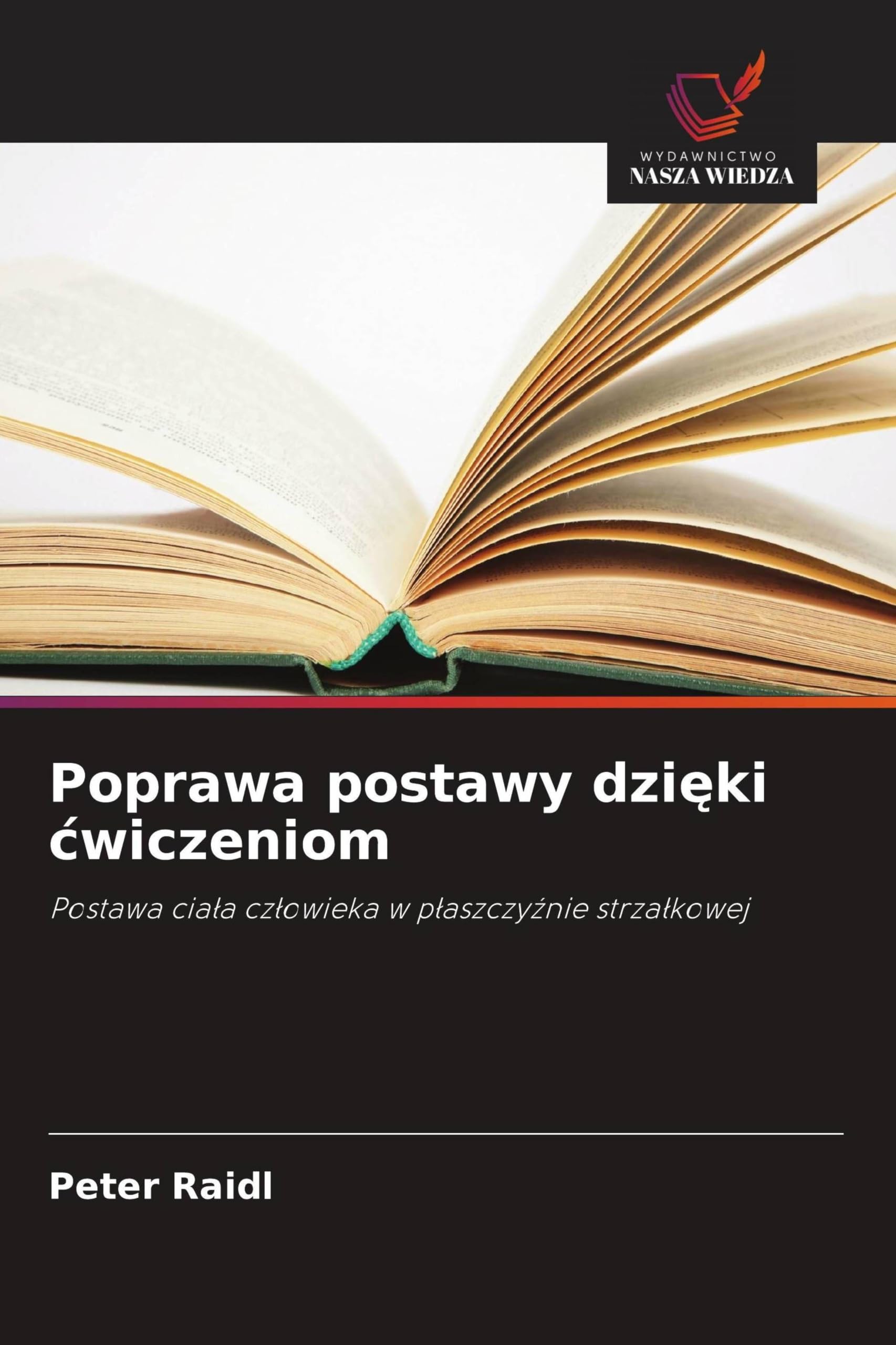 Poprawa postawy dzi¿ki ¿wiczeniom: Postawa cia¿a cz¿owieka w p¿aszczy¿nie strza¿kowej
