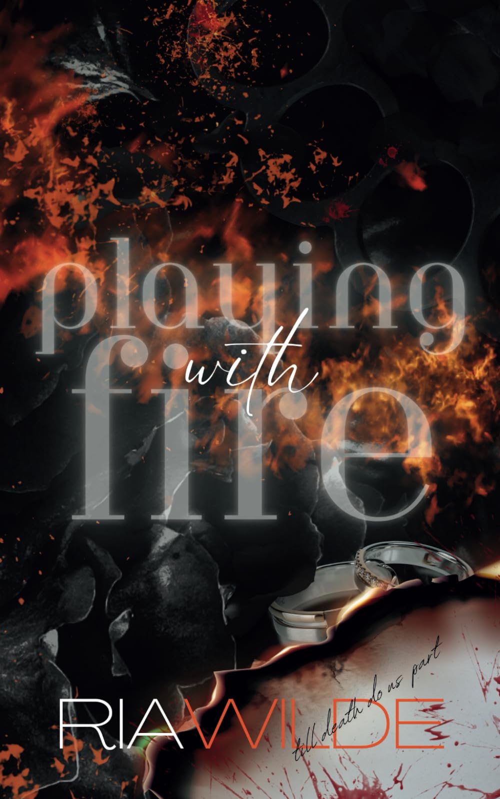 Playing with Fire: A Standalone Dark Romance: 1 (Burn For Me)