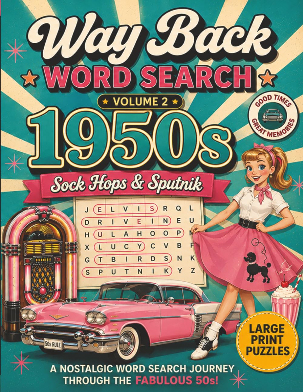 Way Back Word Search 1950s: A Nostalgia Word Search Book for Seniors and Baby Boomers — 900 Answers with a Full Glossary of the Decade