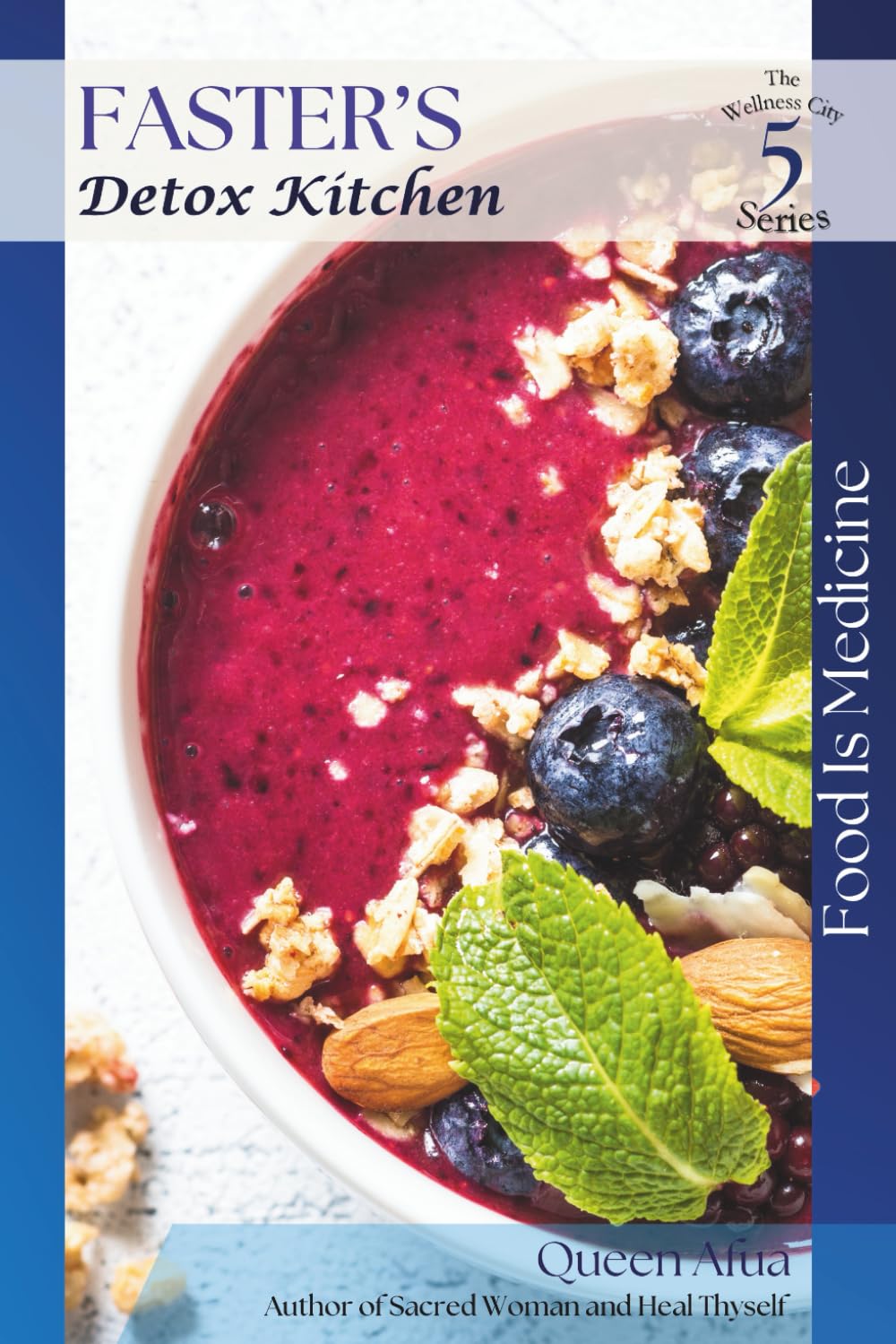 Faster’s Detox Kitchen: The Wellness City Series - Book 5      Paperback – May 16, 2025