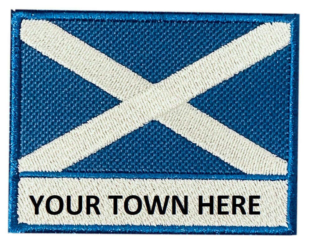 Smartbadge® Any Scottish Town City Name Embroidered Onto This Scotland Saltire Patch (A)