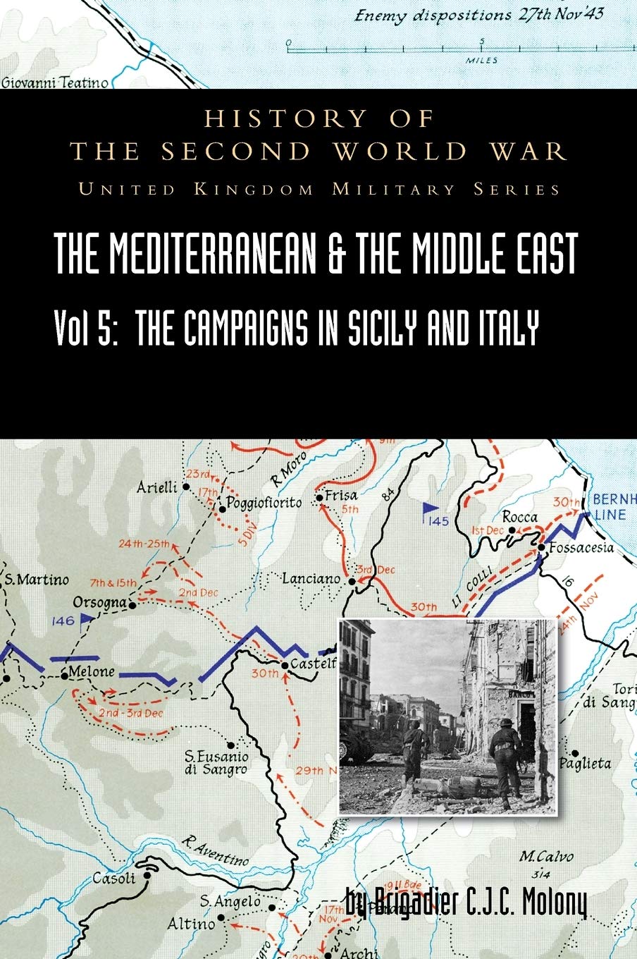Mediterranean and Middle East Volume V: The Campaign in Sicily 1943 and the Campaign in Italy, 3rd S