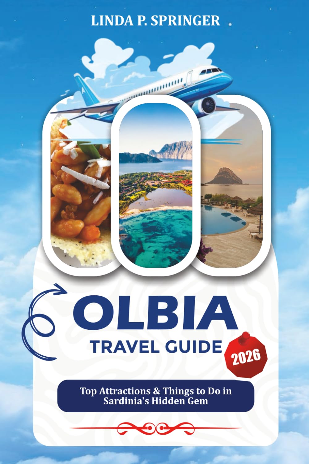 OLBIA TRAVEL GUIDE 2026: Top Attractions & Things to Do in Sardinia’s Hidden Gem