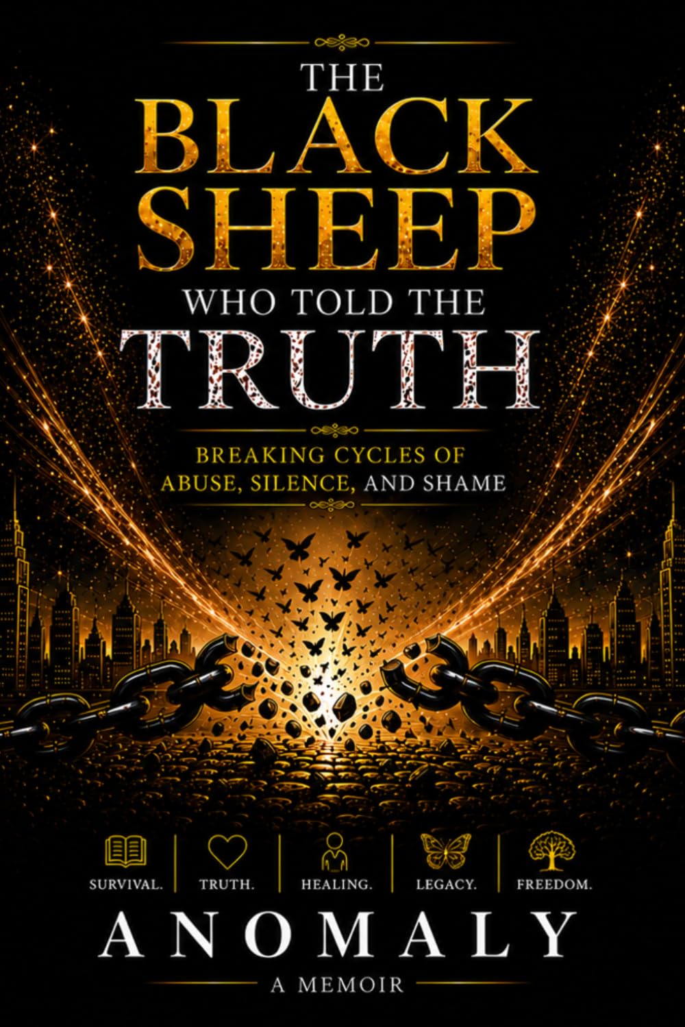 The Black Sheep Who Told The Truth: Breaking Cycles of Abuse, Silence, & Shame