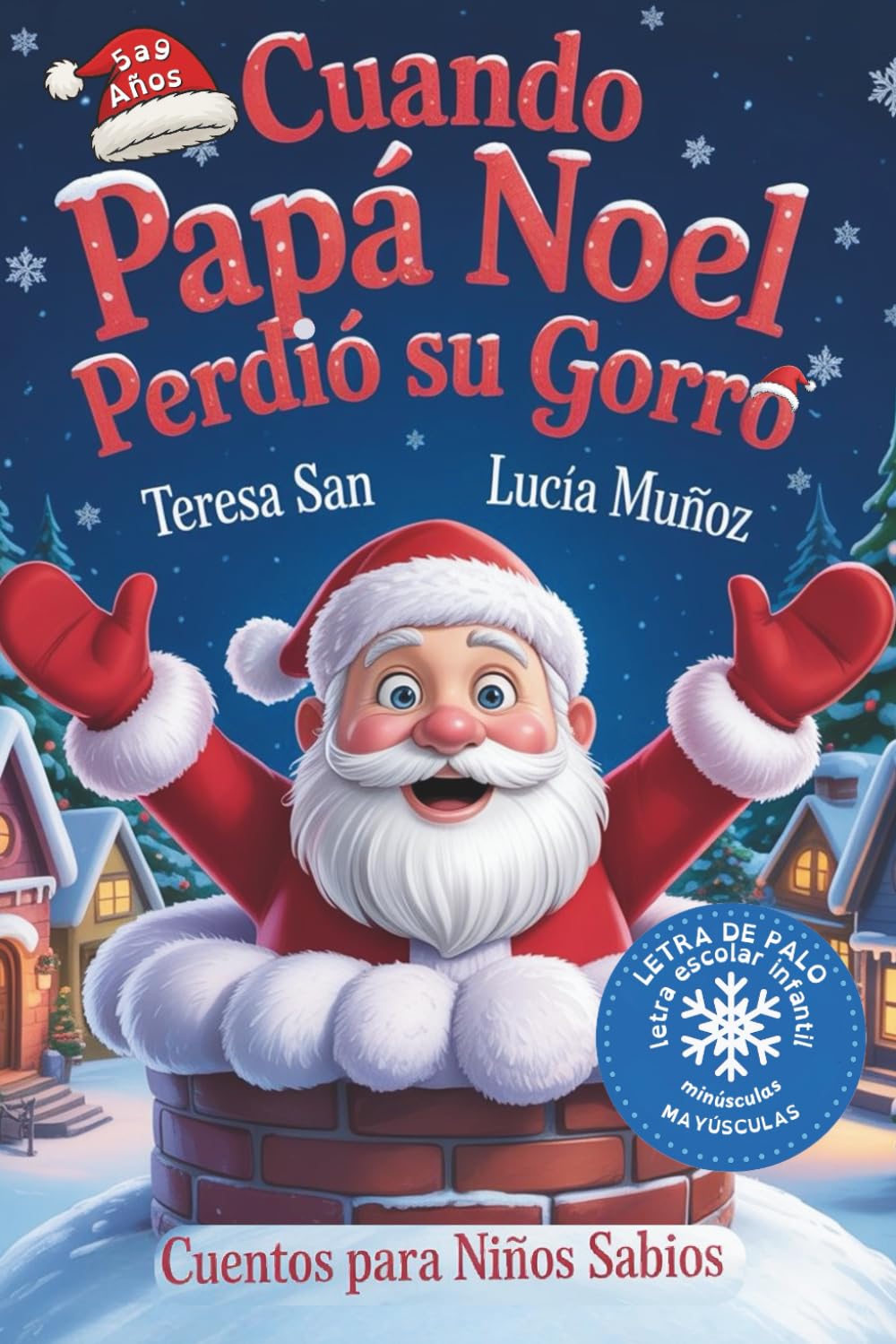 Cuando Papá Noel perdió su Gorro: Cuentos de Navidad para Niños Sabios
