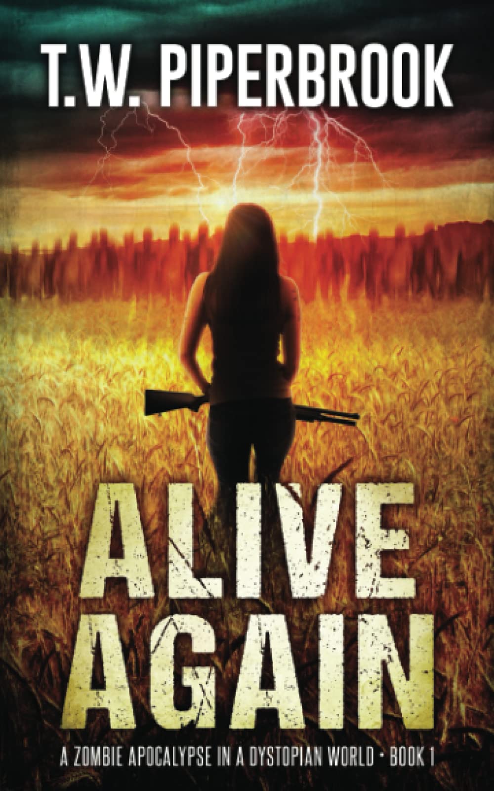 Alive Again: A Zombie Apocalypse in a Dystopian World: 1